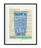 Drink my Water and You Will Have Eternal Life, Never Thirst Again - John 1:14, Bible Verse Page Christian Art Print