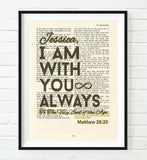I Am With You Always-Matthew 28:20 Personalized Bible Page ART PRINT