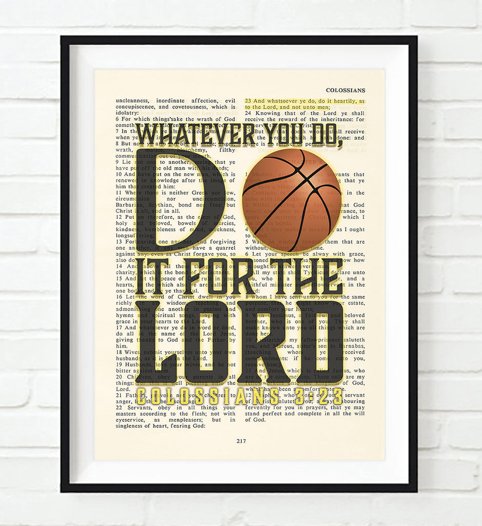 Whatever you do- Basketball- Colossians 3:23 Bible Page Christian Art Print Poster Gift