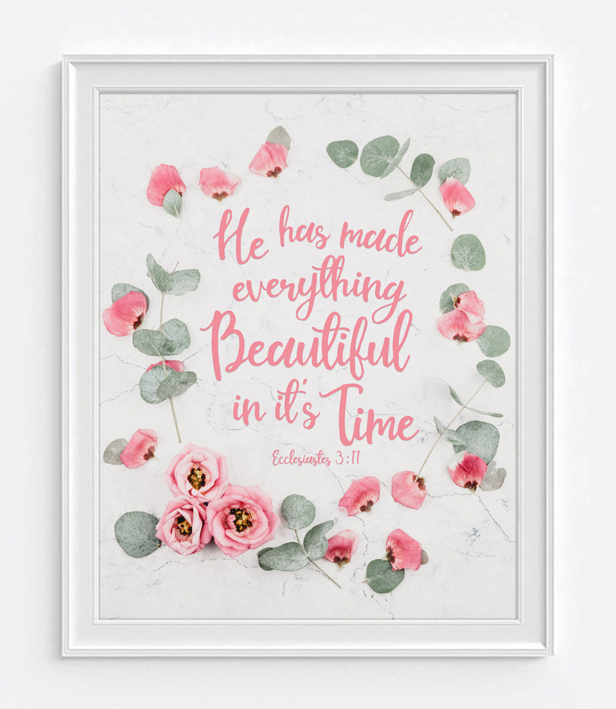 He Has Made Everything Beautiful in it's Time - Ecclesiastes 3:11 Bible Verse Photography Print