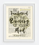 Be Transformed by the Renewing of Your Mind - Romans 12:2 Bible Verse Page Christian Art Print