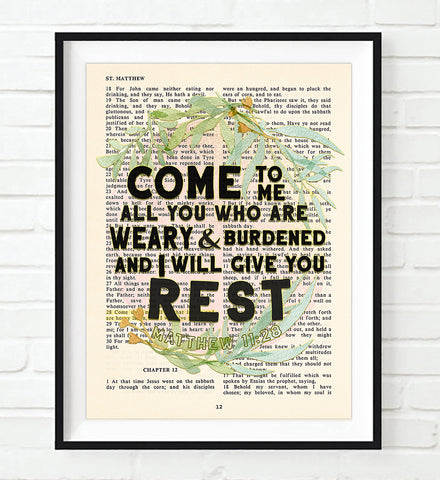 Come to me all you who are weary & burdened and I will give you rest - Matthew 11:28 Bible Verse Page Christian Art Print