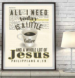 All I need today is a little coffee - Philippians 4:19 - Vintage Bible Page Art Print