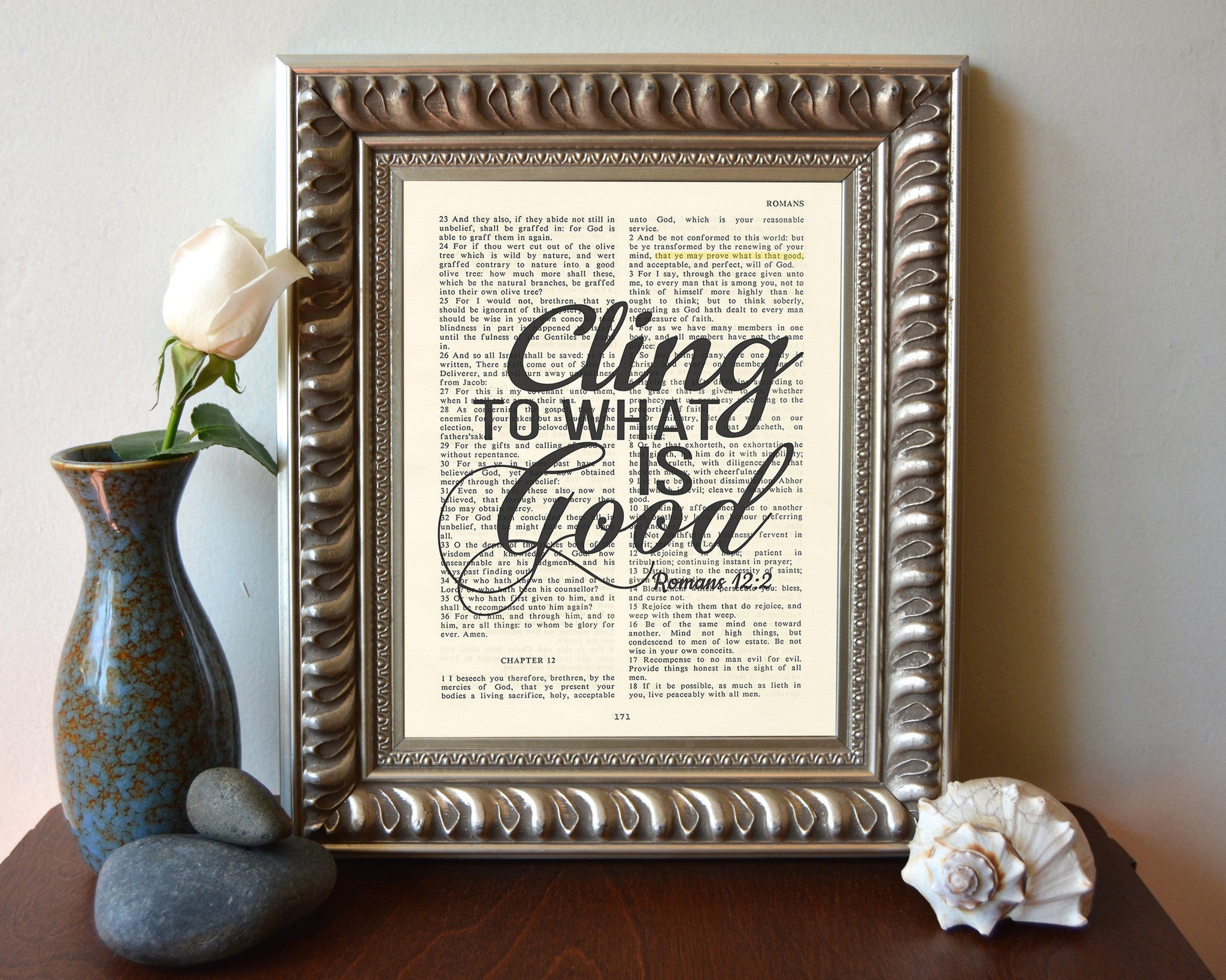 Cling to what is good- Romans 12:2 - Bible Page Christian ART