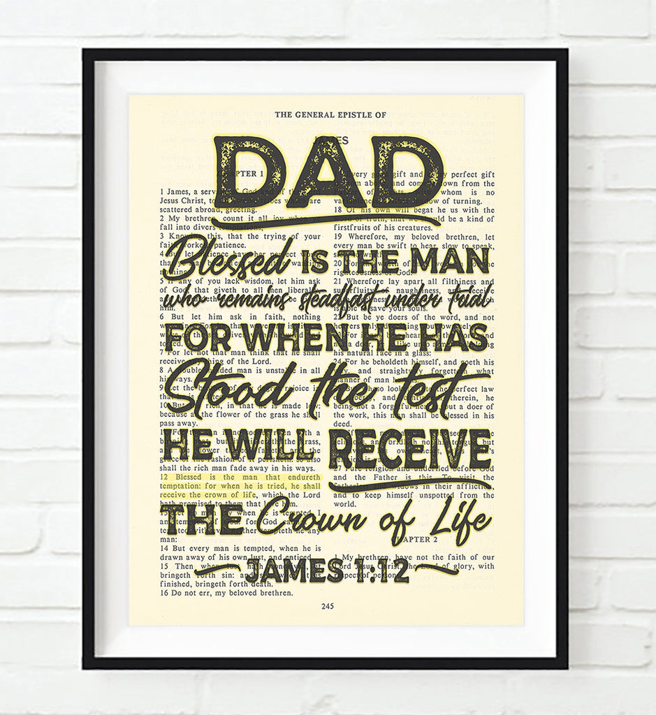 Dad- Blessed is the man who remains steadfast - James 1:12 -Vintage Bible Page Christian ART PRINT