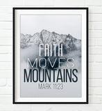 Faith Moves Mountains - Mark 11:23 Bible Verse Photography Print