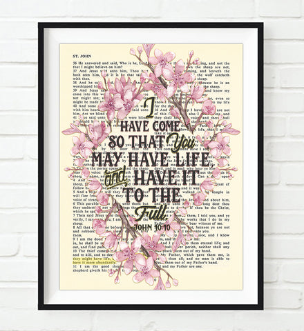 I have come that you may have life - John 10:10 - Bible Verse Page Floral Art Print