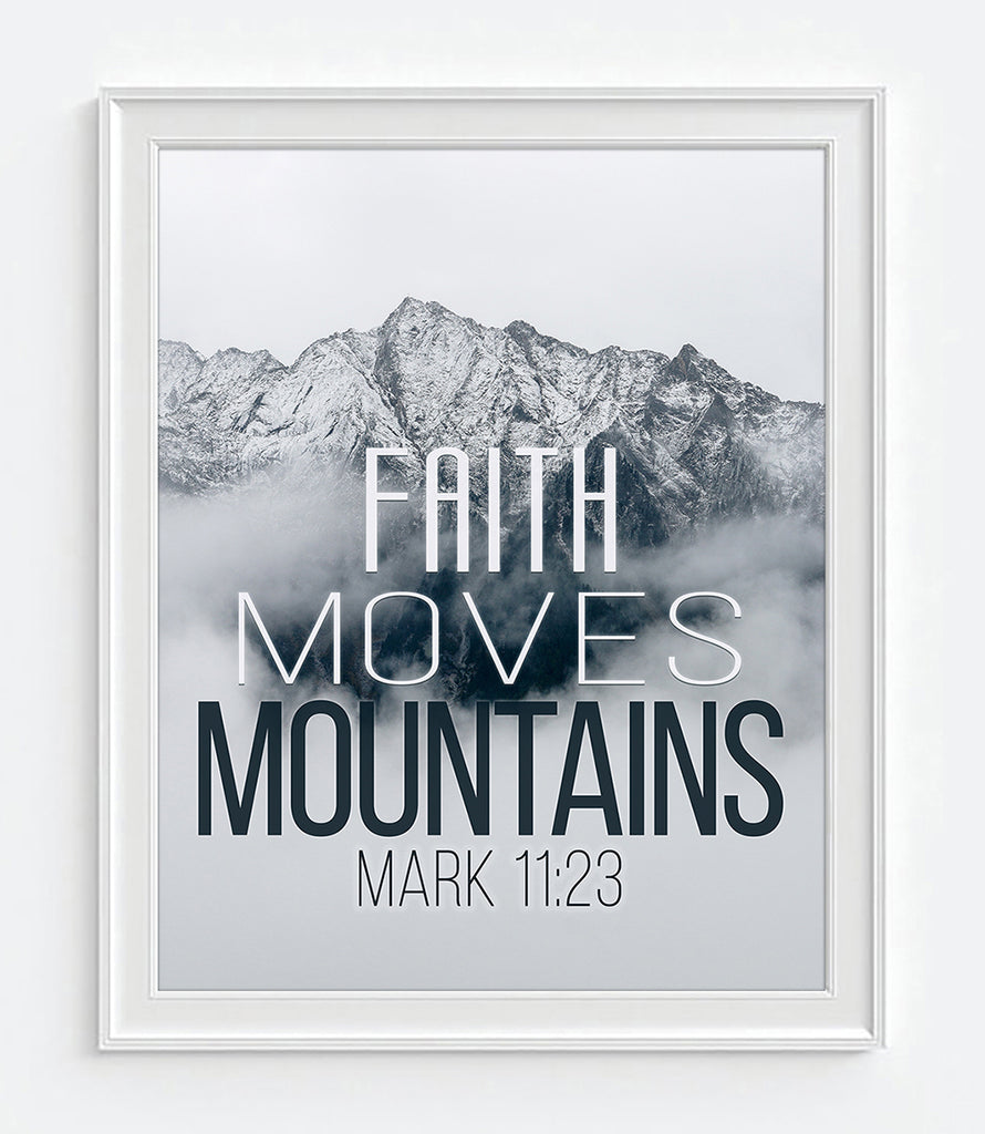 Faith Moves Mountains - Mark 11:23 Bible Verse Photography Print