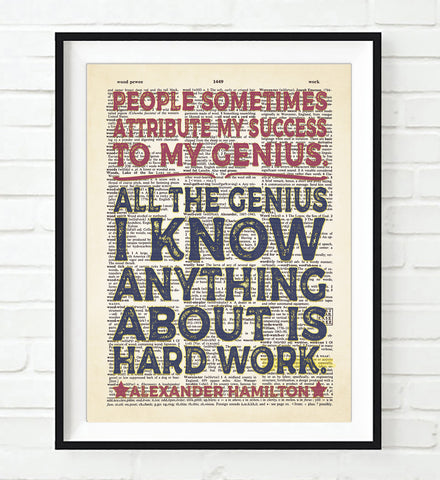 People Sometimes Attribute My Success to My Genius...Alexander Hamilton Quote - Dictionary Art Print