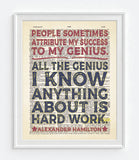 People Sometimes Attribute My Success to My Genius...Alexander Hamilton Quote - Dictionary Art Print