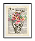 Start Your Day With Happy Thoughts - Skull Bouquet-  Vintage Dictionary Page Art Print