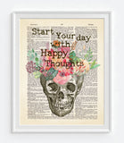 Start Your Day With Happy Thoughts - Skull Bouquet-  Vintage Dictionary Page Art Print