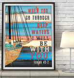 When You Go Through Deep Waters-Isaiah 43:2 Danny Phillips Art Print