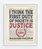 I Think the First Duty of Society is Justice - Alexander Hamilton Quote - Dictionary Art Print