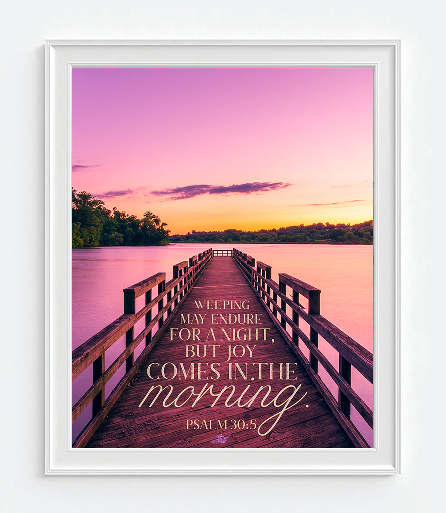 Joy Comes in the Morning - Psalm 30:5 Bible Verse Photography Print