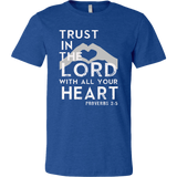 Trust in the Lord with All Your Heart - Proverbs 3:5 T-Shirt