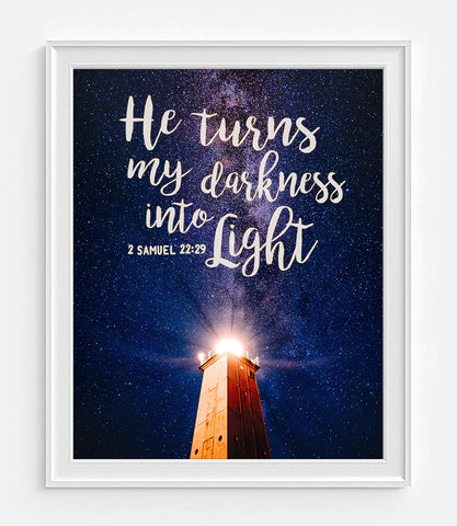 He turns my darkness into Light - 2 Samuel 22:29 Photography Print Wall Decor