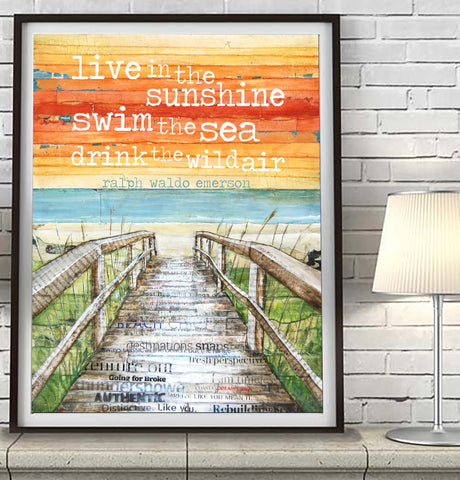 Live in the Sunshine- Emerson Quote -Danny Phillips Fine Art Print