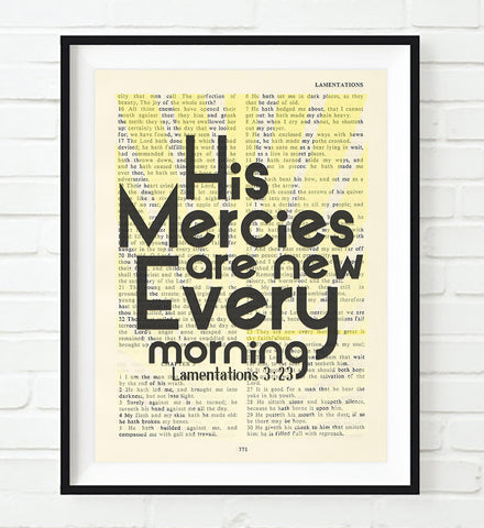 His mercies are new- Lamentations 3:23 Bible Page Christian ART PRINT