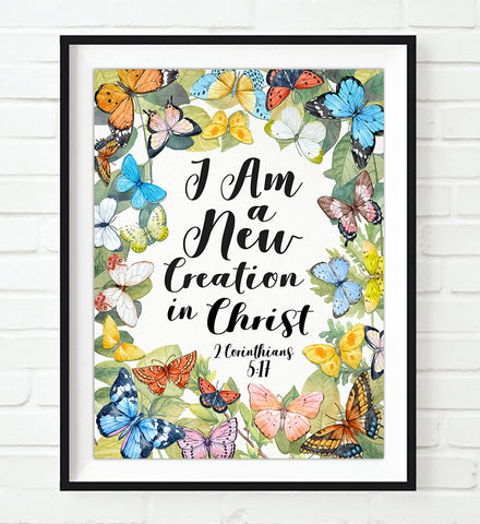 I Am a New Creation in Christ - 2 Corinthians 5:17 - watercolor butterfly vibrant Christian ART PRINT