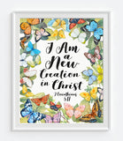 I Am a New Creation in Christ - 2 Corinthians 5:17 - watercolor butterfly vibrant Christian ART PRINT
