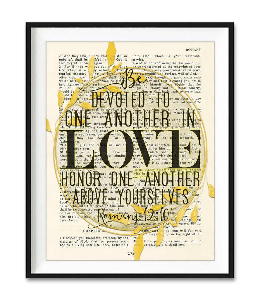 Be Devoted to One Another In Love, Honor One Another Above Yourselves - Romans 12:10, Bible Verse Page Christian Art Print