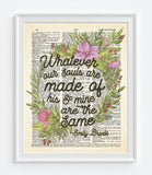 Whatever Our Souls Are Made of His & Mine Are the Same - Emily Bronte Quote - Dictionary Art Print