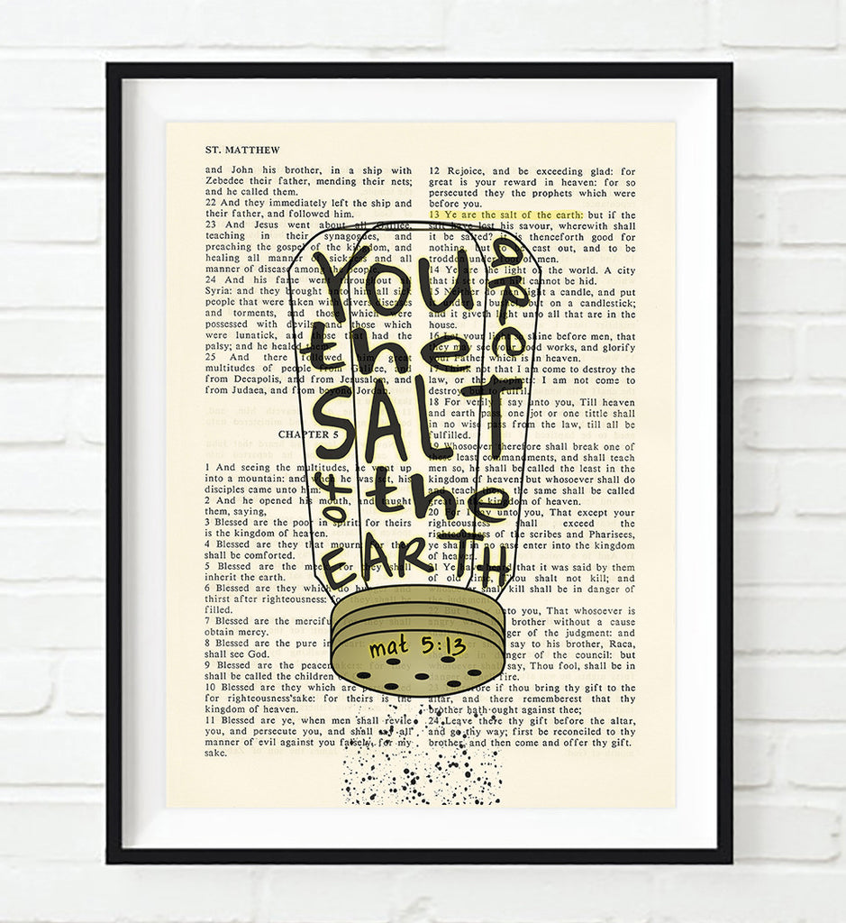 You are the salt of the earth- Matthew 5:13 Bible Art Print