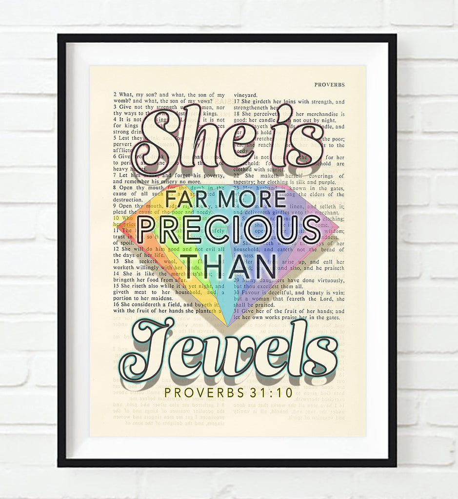 She is far more Precious- Proverbs 31:10 -Bible Page Art Print