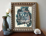 He counts the stars- Psalms 147:4 Bible Page Christian ART PRINT