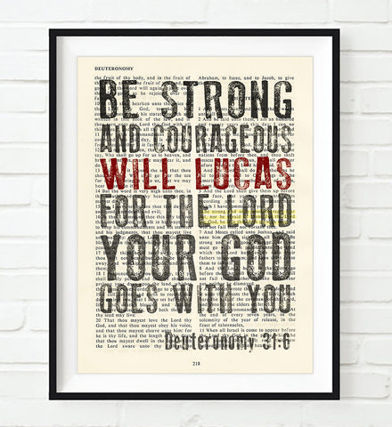 Be Strong & Courageous- Deuteronomy 31:6 Personalized Vintage Bible Page ART PRINT