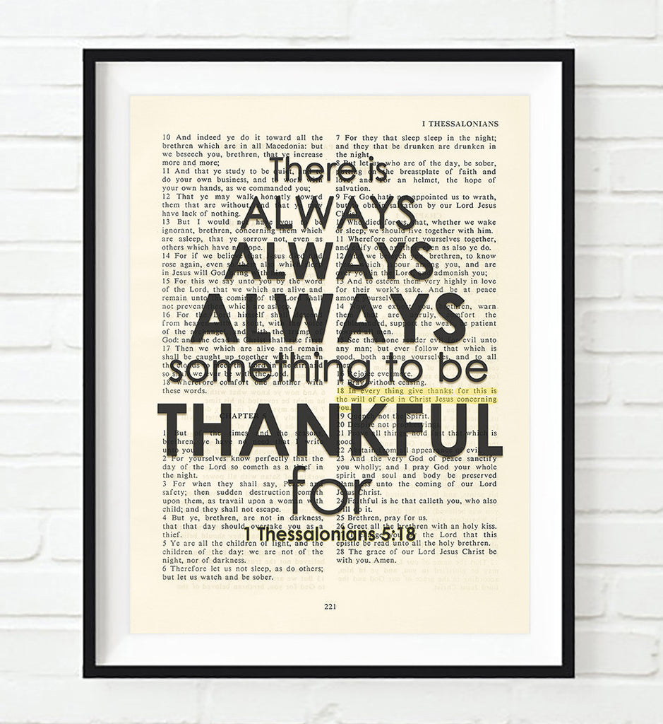 There is always - 1 Thessalonians 5:18 Bible Page Art Print