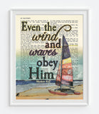 Even the Wind and Waves Obey Him-Matthew 8:27 Bible Page Christian ART PRINT